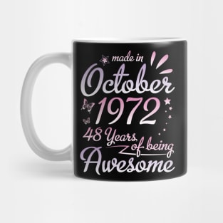 Made In October 1972 Happy Birthday To Me Nana Mommy Aunt Sister Daughter 48 Years Of Being Awesome Mug